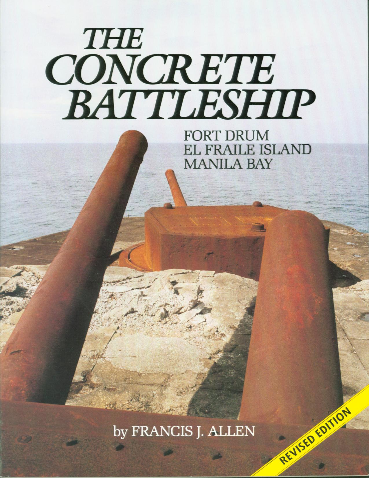 THE CONCRETE BATTLESHIP: Fort Drum, El Fraile Island, Manila Bay. 